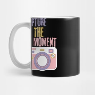 Capture the moment Mug